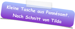 Kleine Tasche aus Pannésamt. Nach Schnitt von Tilda