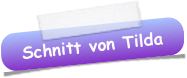 Schnitt von Tilda