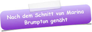 Nach dem Schnitt von Marina Brumpton genäht