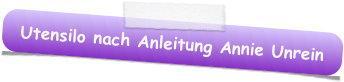 Utensilo nach Anleitung Annie Unrein