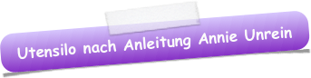 Utensilo nach Anleitung Annie Unrein